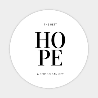 The best hope a person can get Magnet